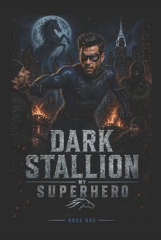 Paperback Dark Stallion - My Superhero Book