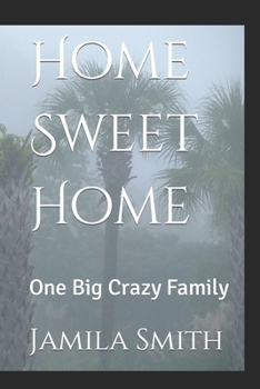 Paperback Home Sweet Home: One Big Crazy Family Book