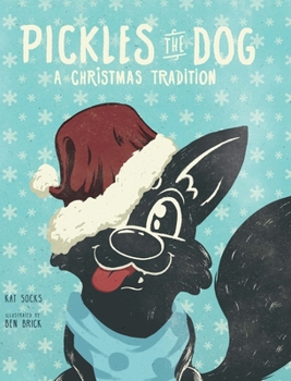 Hardcover Pickles the Dog: A Christmas Tradition Book