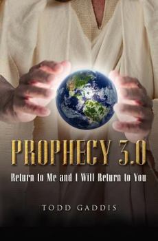 Paperback Prophecy 3.0: Return to Me and I Will Return to You Book