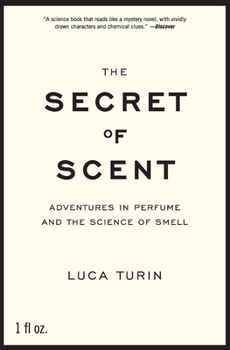 Paperback The Secret of Scent: Adventures in Perfume and the Science of Smell Book
