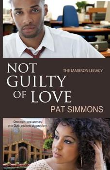 Not Guilty of Love - Book #2 of the Jamieson Legacy
