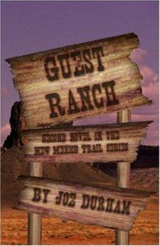 Guest Ranch: Second Novel in the New Mexico Trail Series