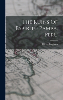 Hardcover The Ruins Of Espiritu Pampa, Peru Book
