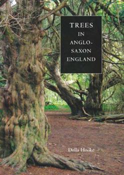 Paperback Trees in Anglo-Saxon England: Literature, Lore and Landscape Book