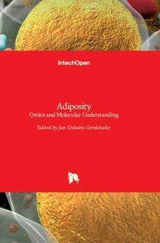 Hardcover Adiposity: Omics and Molecular Understanding Book