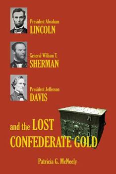 Paperback Lincoln, Sherman, Davis and the Lost Confederate Gold Book