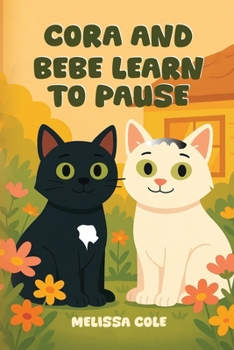 Paperback Cora and Bebe Learn to Pause Book