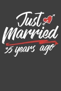 Just Married 35 Year Ago: Blank lined journal 100 page 6 x 9 Retro Birthday Gifts For Wife From Husband - Favorite US State Wedding Anniversary Gift For her - Notebook to jot down ideas and notes