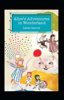 Paperback Alice's Adventures in Wonderland Annotated Book