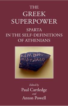 Hardcover The Greek Superpower: Sparta in the Self-Definitions of Athenians Book