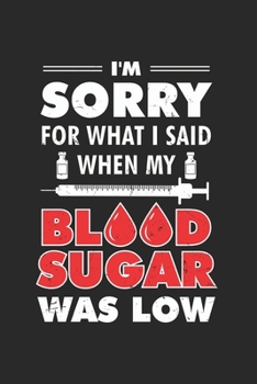 I' m Sorry what i Said: Blutzucker Kalender/ Notizbuch  I Kalender 2020-2021 DIN  A5 136 Seiten Blutzuckertagebuch I Insulin Kalender I ... ! Geschenk für Diabetiker, (German Edition)