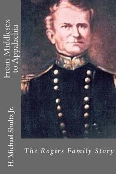 From Middlesex to Appalachia: The Rogers Family Story (American Patriarchs)