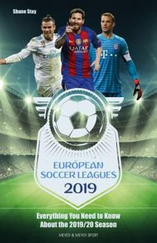 Paperback European Soccer Leagues 2019: Everything You Need to Know about the 2019/20 Season Book