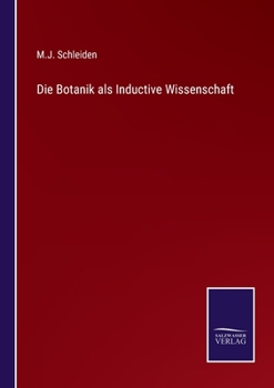 Paperback Die Botanik als Inductive Wissenschaft [German] Book