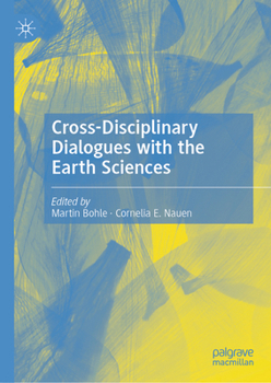 Dialogues with the Earth Sciences: Cross-disciplinary Musings on a Planet in Transition