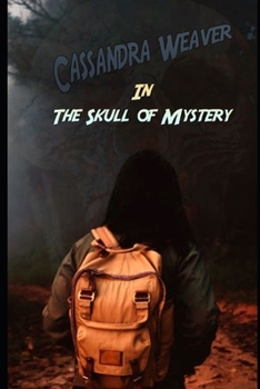 Paperback Cassandra Weaver: Skull of Mystery Book