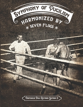 Paperback Symphony of Pugilism: Harmonized by Seven Flags Book