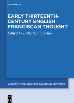 Hardcover Early Thirteenth-Century English Franciscan Thought Book
