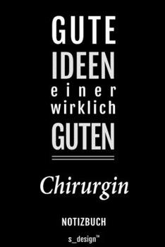 Notizbuch für Chirurgen / Chirurg / Chirurgin: Originelle Geschenk-Idee [120 Seiten liniertes blanko Papier] (German Edition)