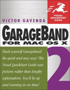 Paperback Garageband 2 for Mac OS X: Visual QuickStart Guide Book