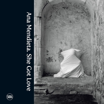 Hardcover Ana Mendieta: She Got Love Book