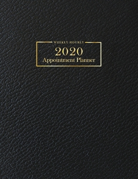 2020 Weekly Hourly Appointment Planner: Black Leather Designs | Times Daily and Hourly Schedule Monday to Sunday 8AM to 9PM | Appointment for Nail ... 15 minute increments (Daily Appointment Book)