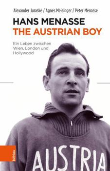 Hardcover Hans Menasse: The Austrian Boy: Ein Leben Zwischen Wien, London Und Hollywood [German] Book