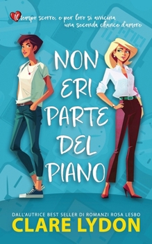 Non Eri Parte Del Piano (Italian Edition)