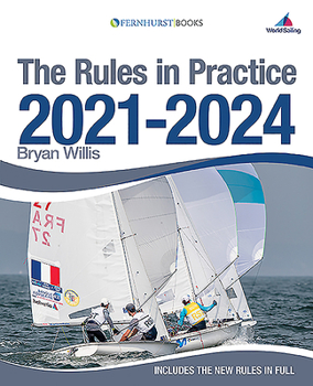 Paperback The Rules in Practice 2021-2024: The Guide to the Rules of Sailing Around the Race Course Book