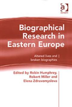 Hardcover Biographical Research in Eastern Europe: Altered Lives and Broken Biographies Book