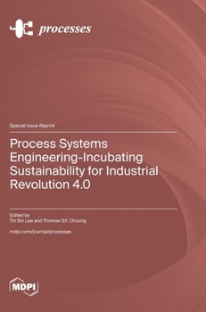 Hardcover Process Systems Engineering-Incubating Sustainability for Industrial Revolution 4.0 Book