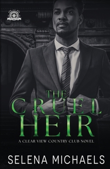 The Cruel Heir: A Clear View Country Club Novel