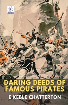 Paperback Daring Deeds of Famous Pirates Book