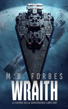 Wraith (La Guerra della Convergenza) (Italian Edition)