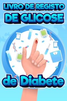 Paperback Livro de registro de glicose de diabetes: Livro de registo do nível de açúcar no sangue, livro de registo do nível de açúcar no sangue de 2 anos para [Portuguese] Book