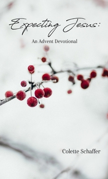 Paperback Expecting Jesus: An Advent Devotional Book