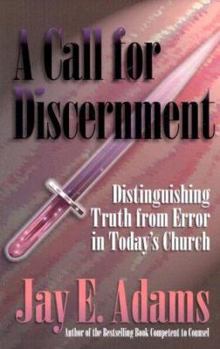 Paperback A Call for Discernment: Distinguishing Truth from Error in Today's Church Book