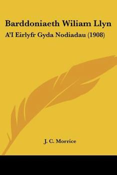 Paperback Barddoniaeth Wiliam Llyn: A'I Eirlyfr Gyda Nodiadau (1908) Book