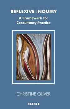 Paperback Reflexive Inquiry: A Framework for Consultancy Practice Book