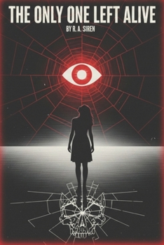 The Only One Left Alive: A Psychological Thriller from The Final Girl Files