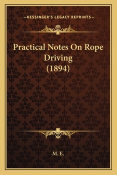 Practical Notes on Rope Driving