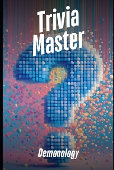 Paperback Trivia Master: Demonology: 500+ Fun and Engaging Multiple Choice Questions Book