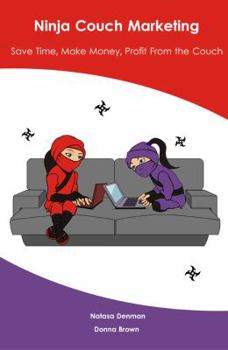 Paperback Ninja Couch Marketing: Save time, make money, profit from the couch Book
