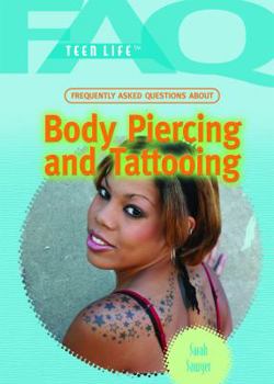 Library Binding Frequently Asked Questions about Body Piercing and Tattooing Book
