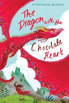 The Dragon with a Chocolate Heart - Book #1 of the Tales from the Chocolate Heart