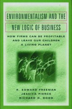 Hardcover Environmentalism and the New Logic of Business: How Firms Can Be Profitable and Leave Our Children a Living Planet Book