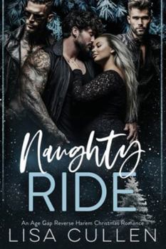 Paperback Naughty Ride: An Age Gap, Reverse Harem, Christmas Romance Book