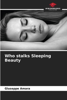 Paperback Who stalks Sleeping Beauty Book