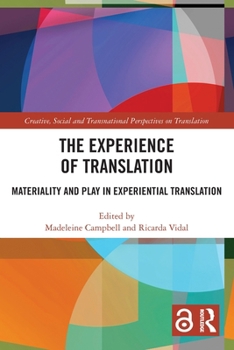 Paperback The Experience of Translation: Materiality and Play in Experiential Translation Book